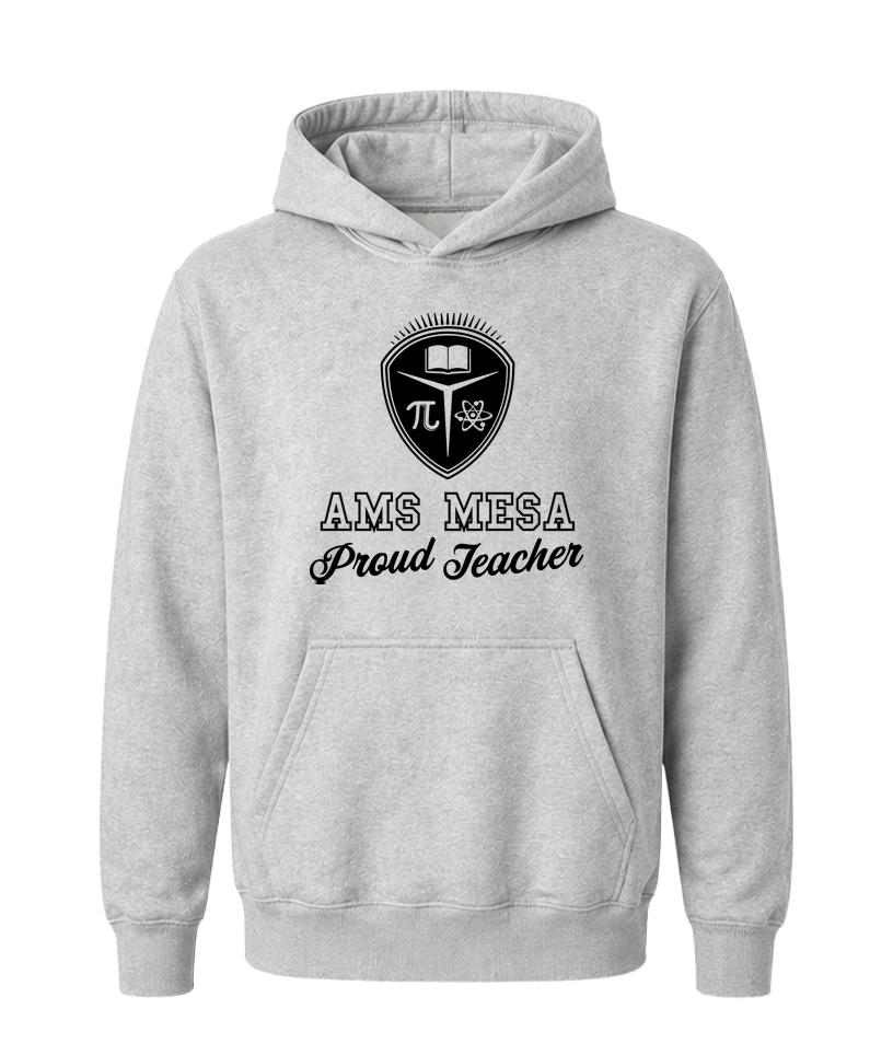 AMS Mesa Proud Teacher Hoodie