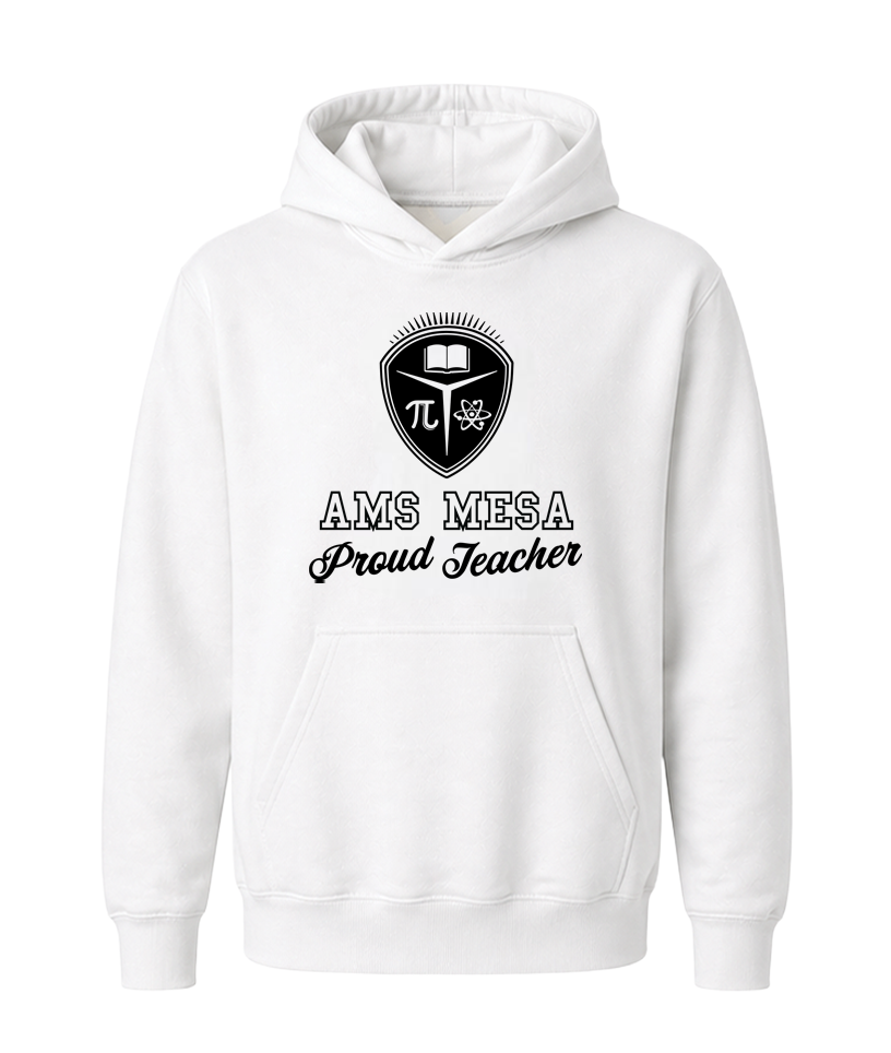 AMS Mesa Proud Teacher Hoodie