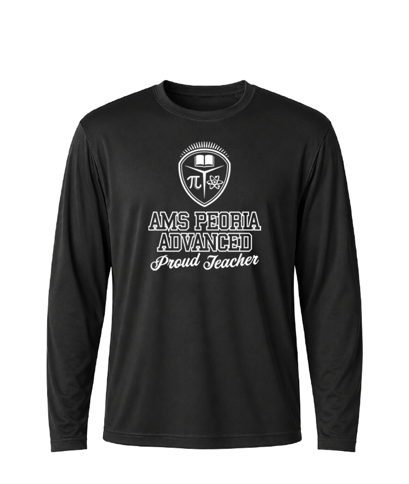 AMS Peoria Advanced Proud Teacher Performance Long Sleeve Tee