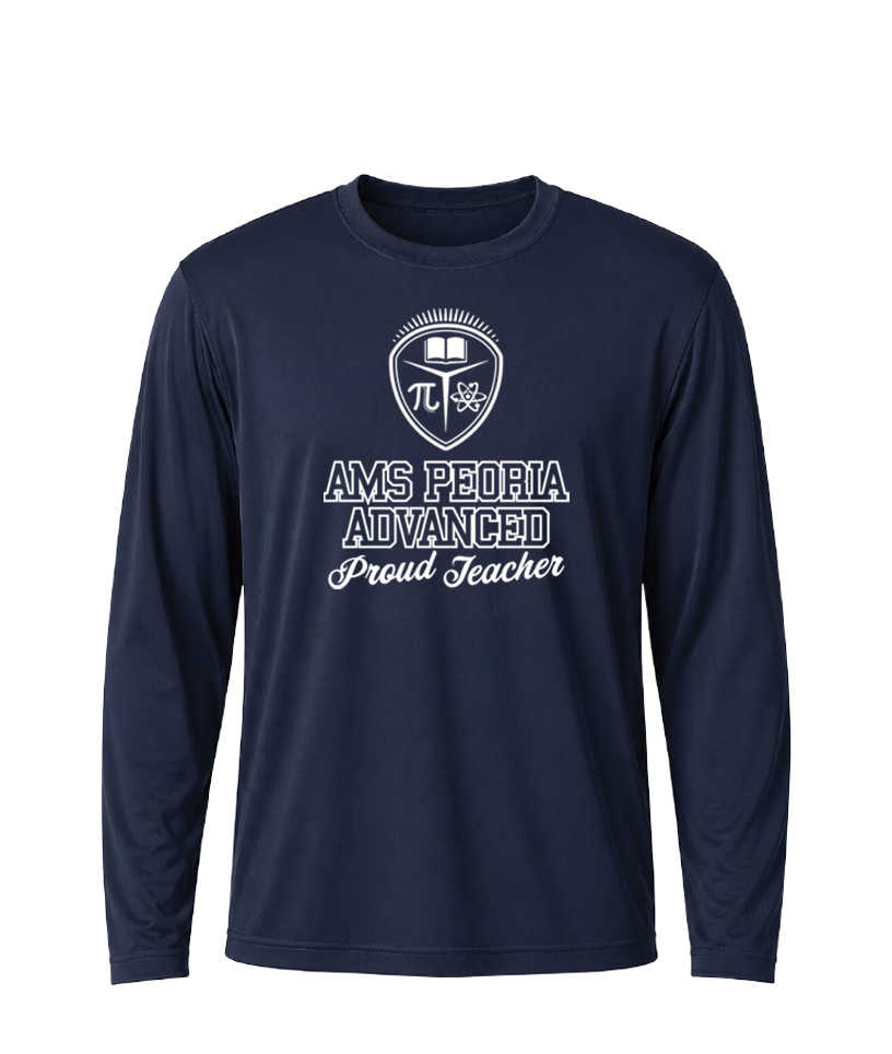 AMS Peoria Advanced Proud Teacher Performance Long Sleeve Tee