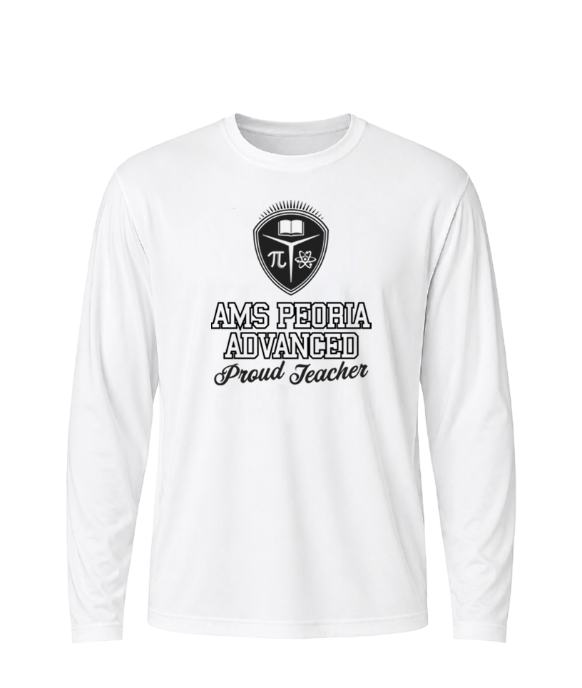 AMS Peoria Advanced Proud Teacher Performance Long Sleeve Tee
