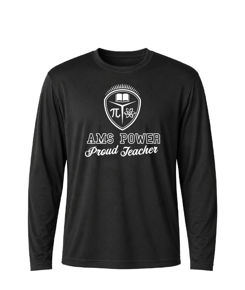 AMS Power Proud Teacher Performance Long Sleeve Tee